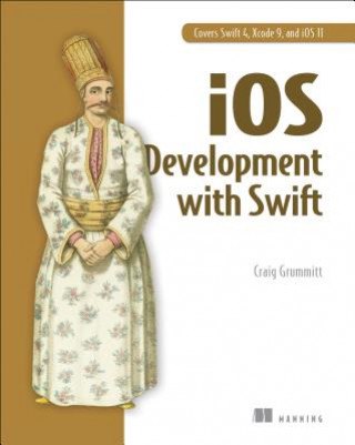 Kniha iOS Development with Swift Craig Grummit