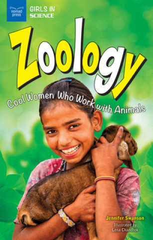 Kniha Zoology: Cool Women Who Work with Animals Jennifer Swanson