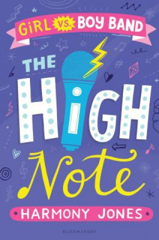 Könyv The High Note (Girl Vs Boy Band 2): The High Note Harmony Jones