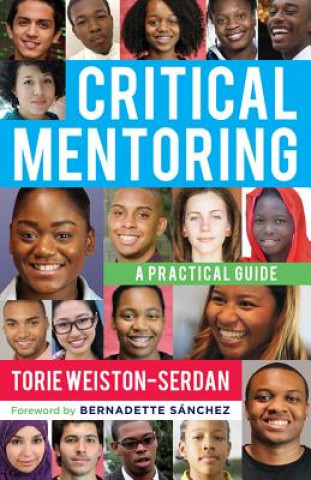 Kniha Critical Mentoring Torie Weiston-Serdan