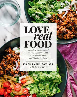 Книга Love Real Food Kathryne Taylor