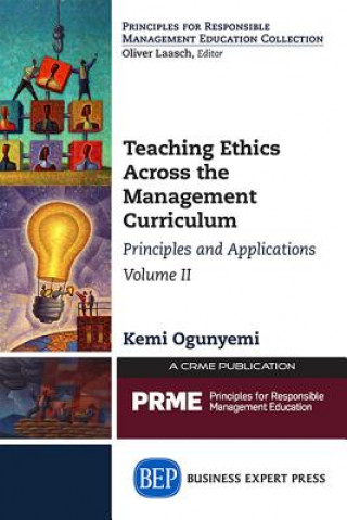 Carte Teaching Ethics Across the Management Curriculum, Volume II Kemi Ogunyemi