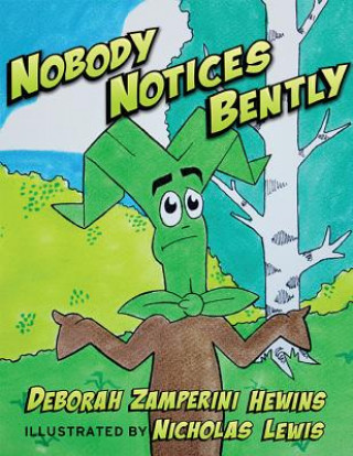 Kniha Nobody Notices Bently Deborah Zamperini Hewins