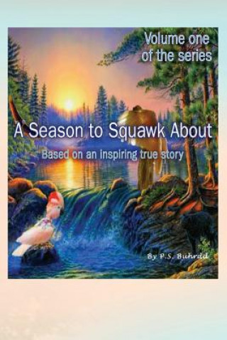 Könyv A Season to Squawk about: Volume One P. S. Buhrdd