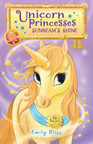 Kniha Unicorn Princesses 1: Sunbeam's Shine Emily Bliss