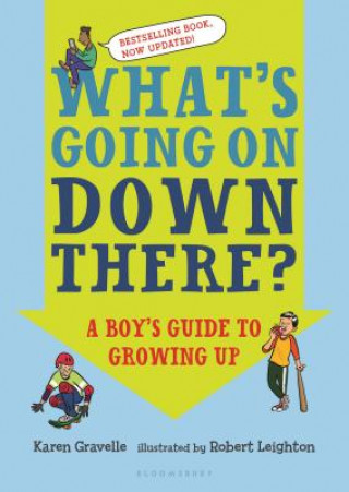 Kniha What's Going on Down There?: A Boy's Guide to Growing Up Karen Gravelle