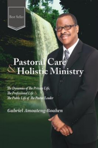 Kniha Pastoral Care and Holistic Ministry Gabriel Amoateng-Boahen