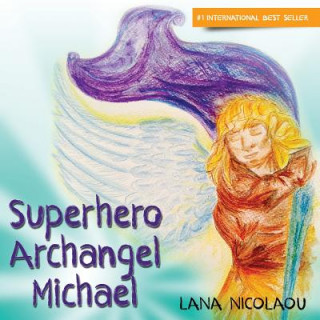 Carte Superhero Archangel Michael Lana Nicolaou