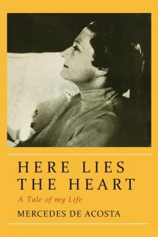 Könyv Here Lies the Heart Mercedes De Acosta