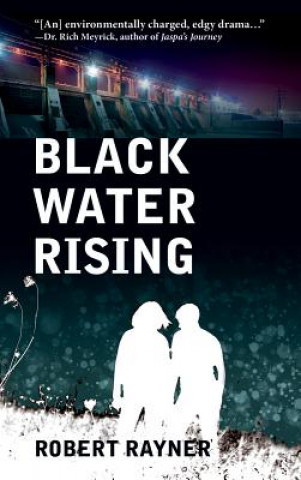 Könyv Black Water Rising Robert Rayner