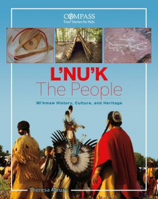 Βιβλίο L'Nu'k: The People: Mi'kmaw History, Culture and Heritage Theresa Meuse