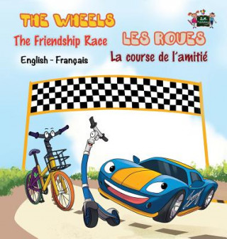 Kniha Wheels - The Friendship Race Les Roues- La course de l'amitie S. A. Publishing