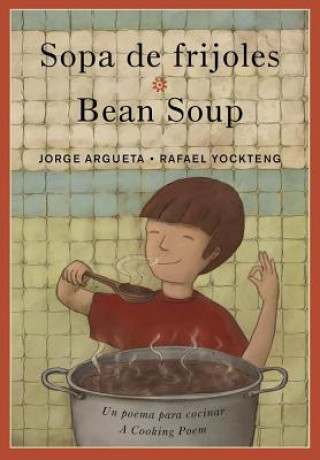 Book Sopa de frijoles / Bean Soup Jorge Argueta