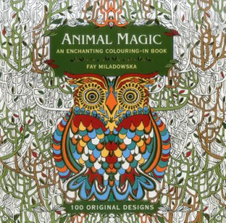 Könyv Animal Magic: 100 Original Designs Fay Miladowska