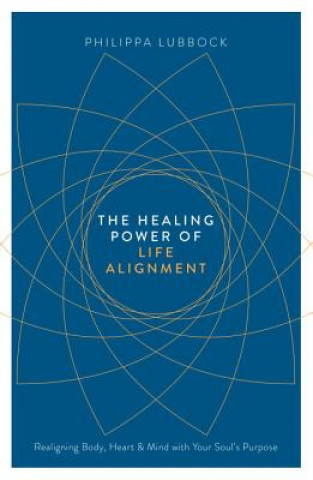 Carte Healing Power of Life Alignment Philippa Lubbock