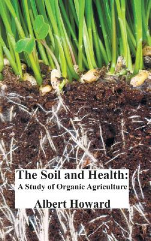 Kniha Soil and Health Albert Howard