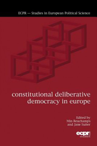 Kniha Constitutional Deliberative Democracy in Europe Min Reuchamps