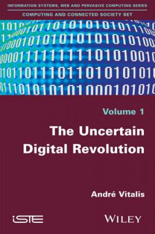 Könyv Uncertain Digital Revolution Andr? Vitalis