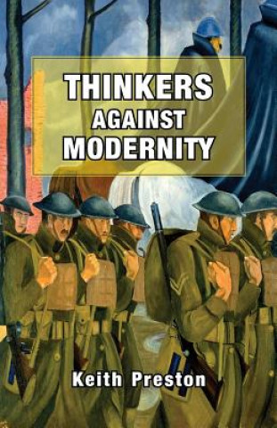 Knjiga Thinkers Against Modernity Keith Preston