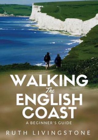 Libro Walking the English Coast Ruth Livingstone