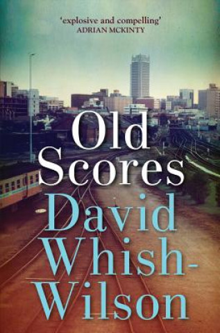 Książka Old Scores David Whish-Wilson