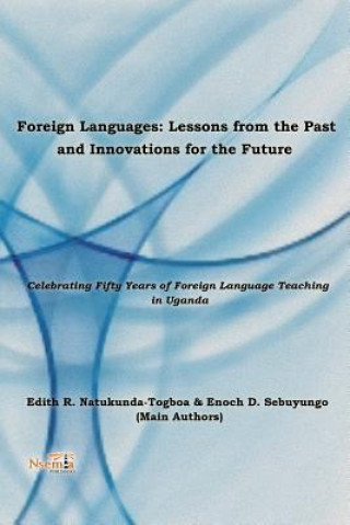 Kniha Foreign Language: Lessons from the Past, Innovations for the Future Enoch D. Sebuyungo