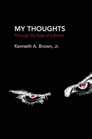 Kniha My Thoughts Kenneth A. Brown Jr