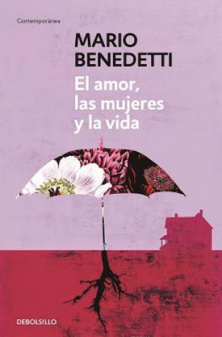 Carte El Amor, Las Mujeres Y La Vida / Love, Women and Life Mario Benedetti
