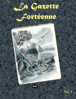 Книга La Gazette Forteenne Volume 1 Michel Meurger