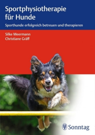 Książka Sportphysiotherapie für Hunde Silke Meermann