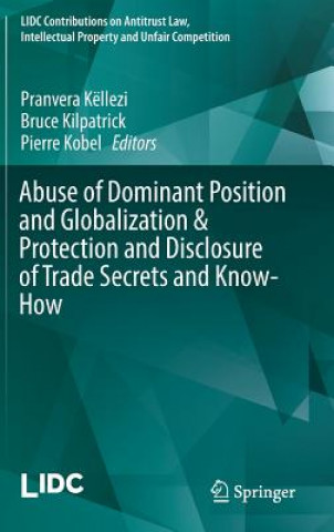 Carte Abuse of Dominant Position and Globalization & Protection and Disclosure of Trade Secrets and Know-How Pranvera Këllezi