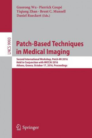 Книга Patch-Based Techniques in Medical Imaging Guorong Wu