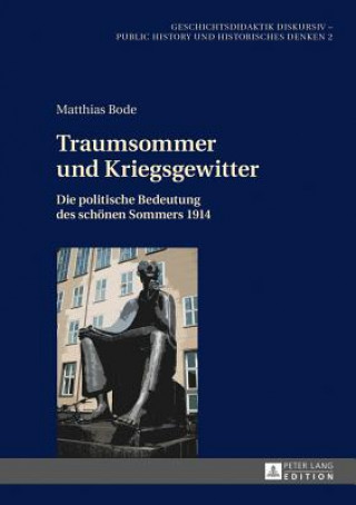 Книга Traumsommer Und Kriegsgewitter Matthias Bode