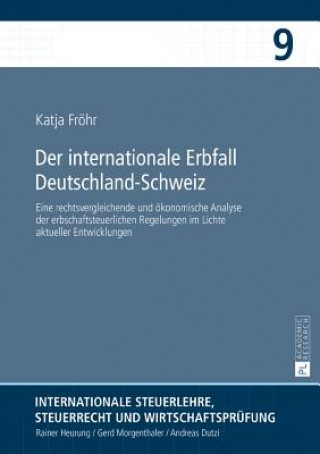 Книга Der Internationale Erbfall Deutschland-Schweiz Katja Fröhr