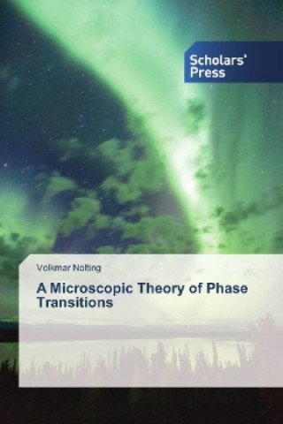Kniha A Microscopic Theory of Phase Transitions Volkmar Nolting