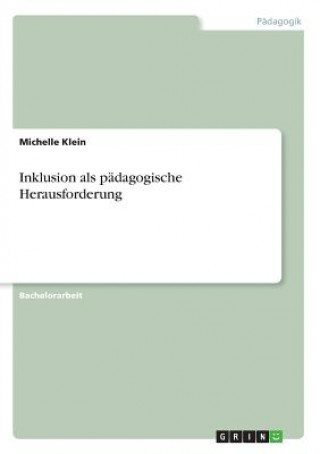 Kniha Inklusion als padagogische Herausforderung Michelle Klein