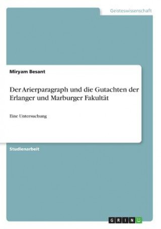 Carte Der Arierparagraph und die Gutachten der Erlanger und Marburger Fakultät Miryam Besant