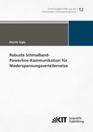 Libro Robuste Schmalband-Powerline-Kommunikation für Niederspannungsverteilernetze Martin Sigle