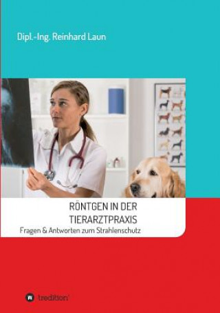 Kniha Roentgen in der Tierarztpraxis Reinhard Laun