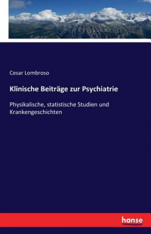 Buch Klinische Beitrage zur Psychiatrie Cesar Lombroso