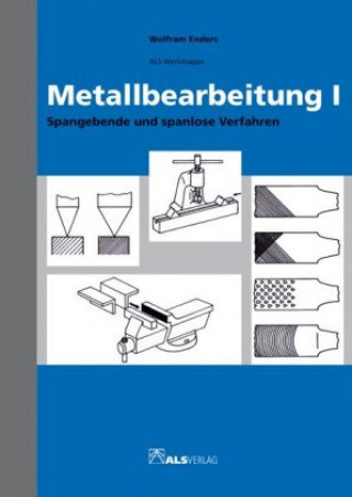 Könyv Metallbearbeitung. Tl.1 Wolfram Enders