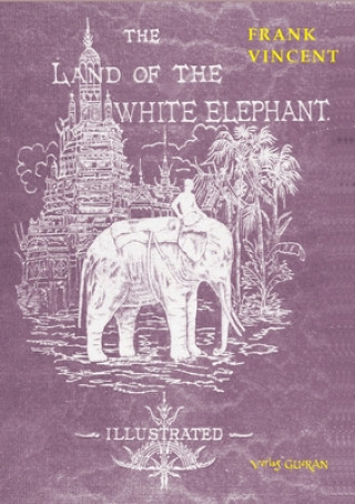 Kniha Land of the White Elephant Frank Vincent