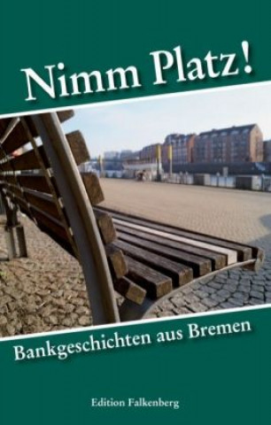 Kniha Nimm Platz! A. Bremen