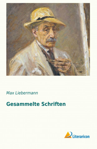 Kniha Gesammelte Schriften Max Liebermann