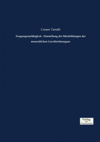 Carte Zeugungsunfahigkeit - Darstellung der Missbildungen der menschlichen Geschlechtsorgane Cesare Taruffi