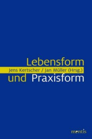 Buch Lebensform und Praxisform Jens Kertscher