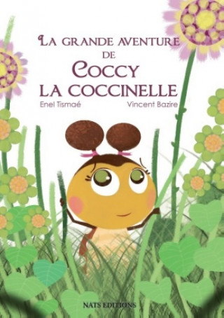 Kniha La grande avanture de Coccy la coccinelle Enel Tismaé