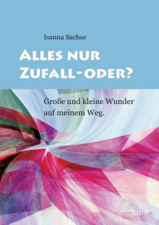 Książka Alles nur Zufall - oder? Isanna Sachse