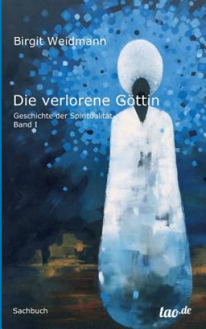 Buch Die verlorene Goettin Birgit Weidmann