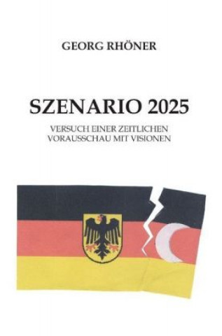 Könyv Szenario 2025 Georg Rhöner